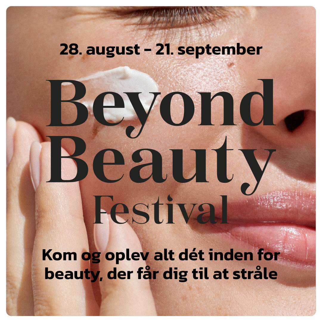 Beyond Beauty Festival - Oplev alt dét inden for beauty, der får dig til at stråle Beyond Beauty Festival - Oplev alt dét inden for beauty, der får dig til at stråle | Randers Storcenter